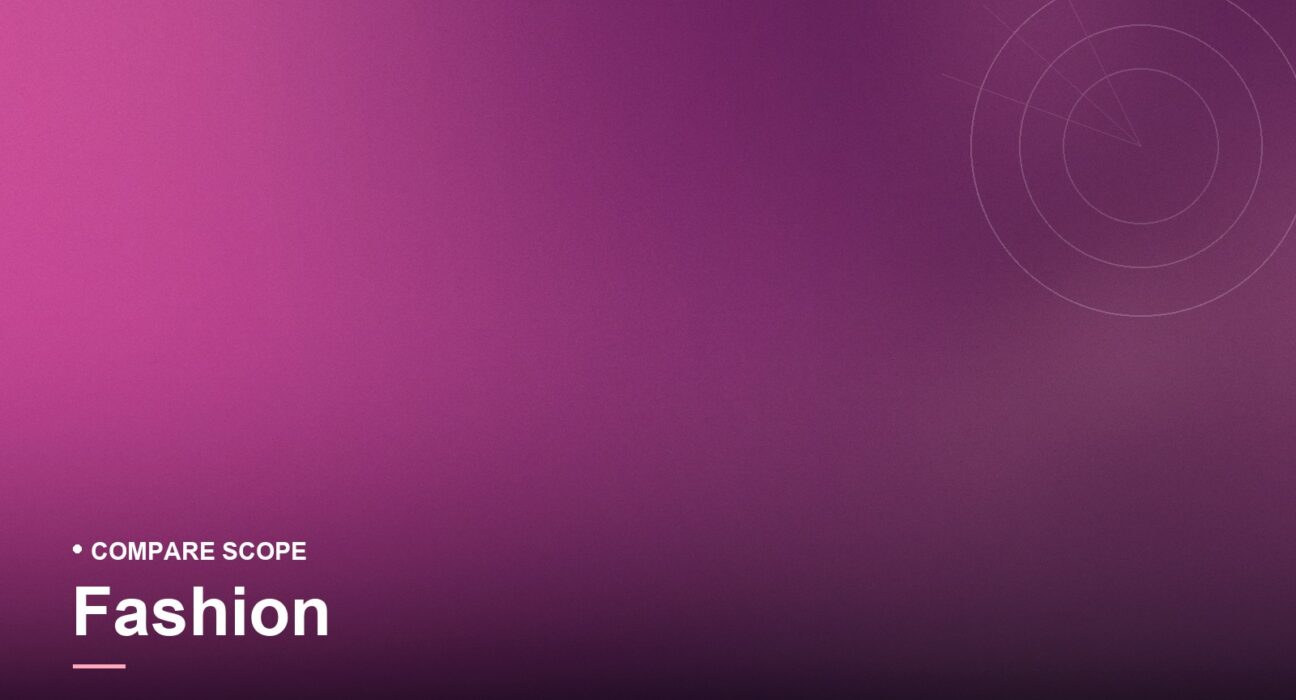 Compare Scope — Fashion