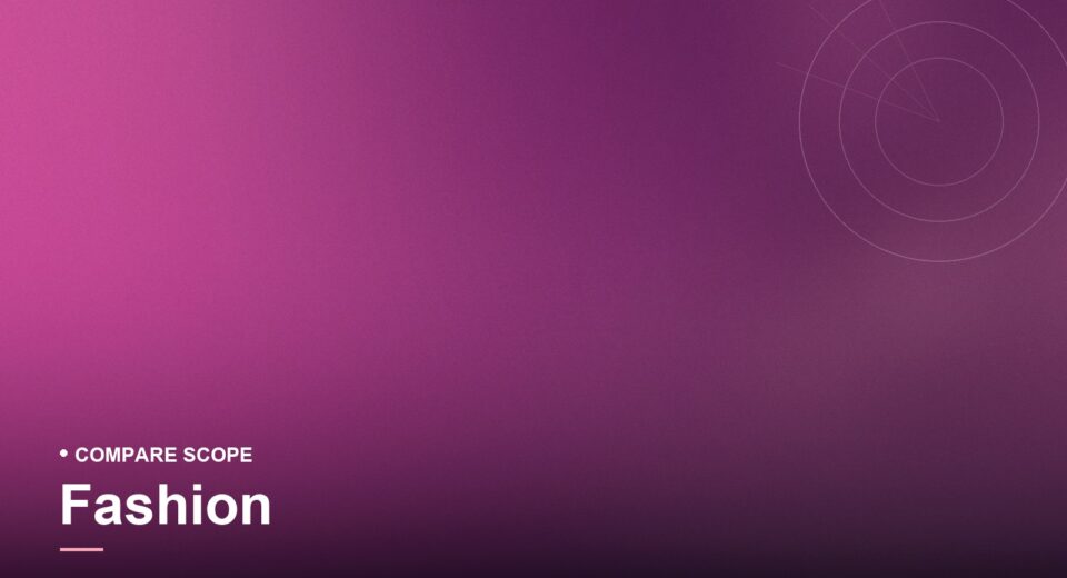 Compare Scope — Fashion